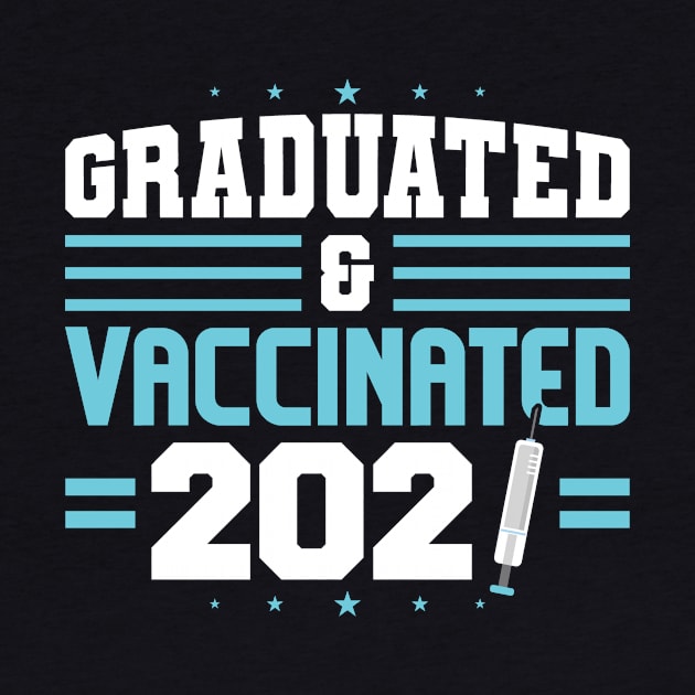 Graduated & Vaccinated 2021 by SiGo